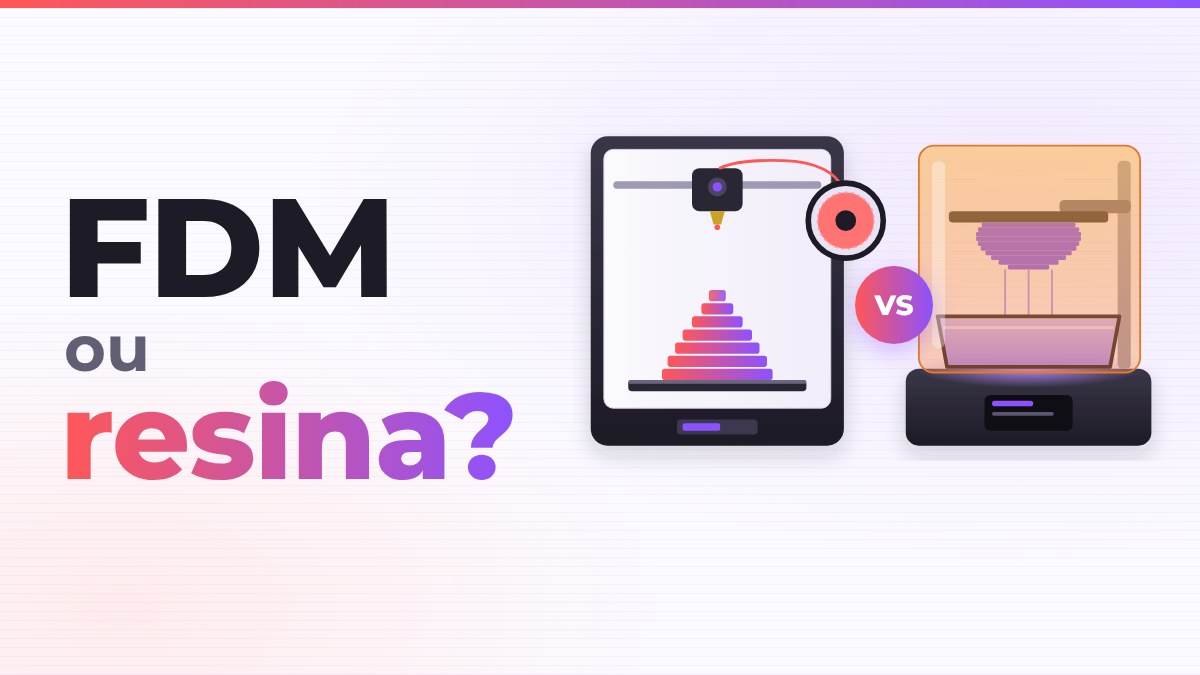 FDM ou resina: qual impressora 3D comprar primeiro?